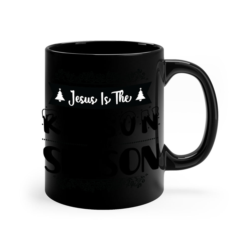 jesus is the reason for the season style 390#- christmas-Mug / Coffee Cup