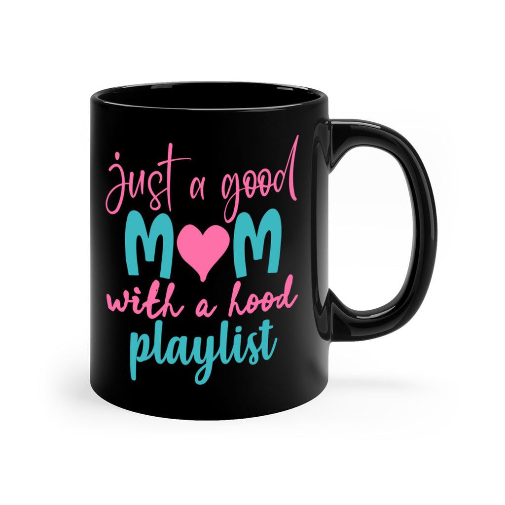 just a good mom with a hood playlist 255#- mom-Mug / Coffee Cup