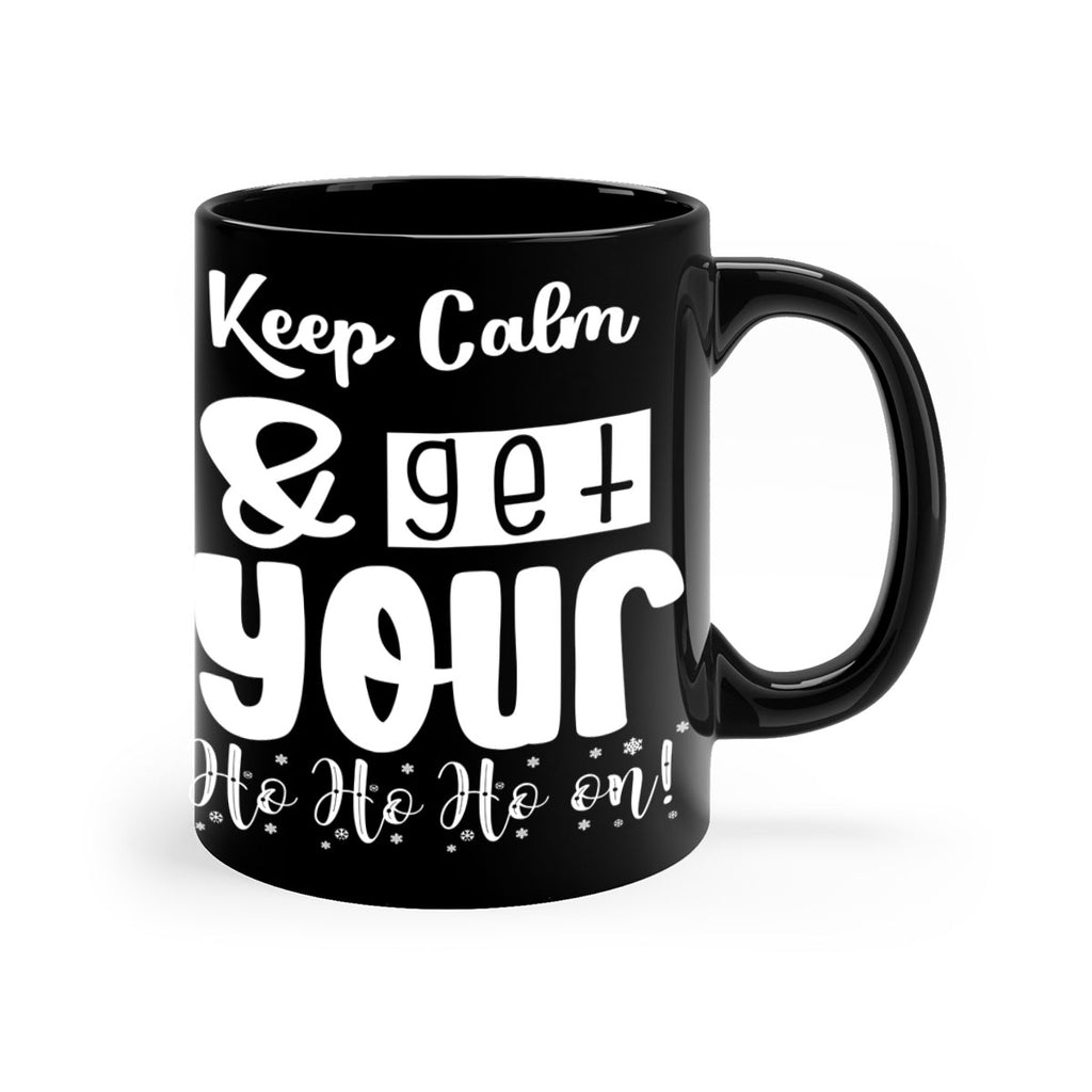 keep calm & get your ho ho ho on! style 423#- christmas-Mug / Coffee Cup