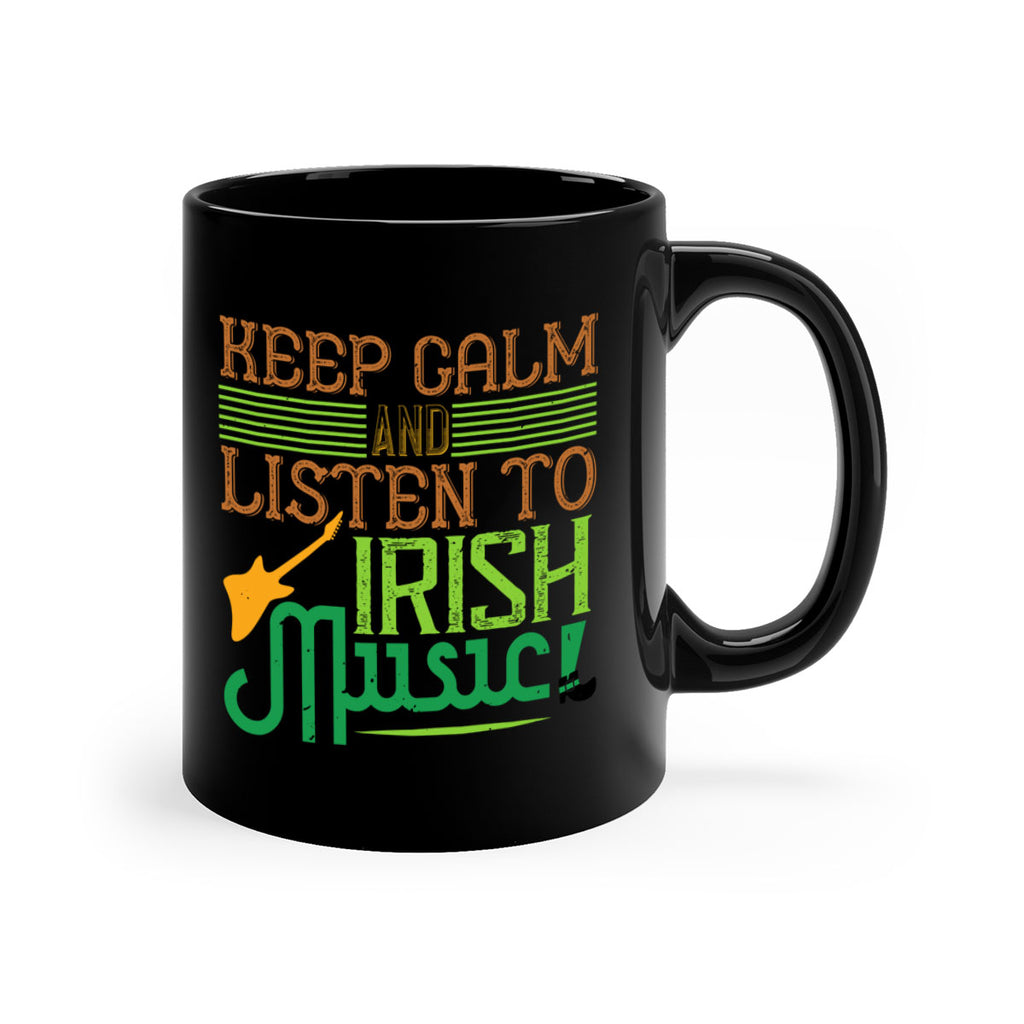 keep calm and listen to irish music Style 125#- St Patricks Day-Mug / Coffee Cup