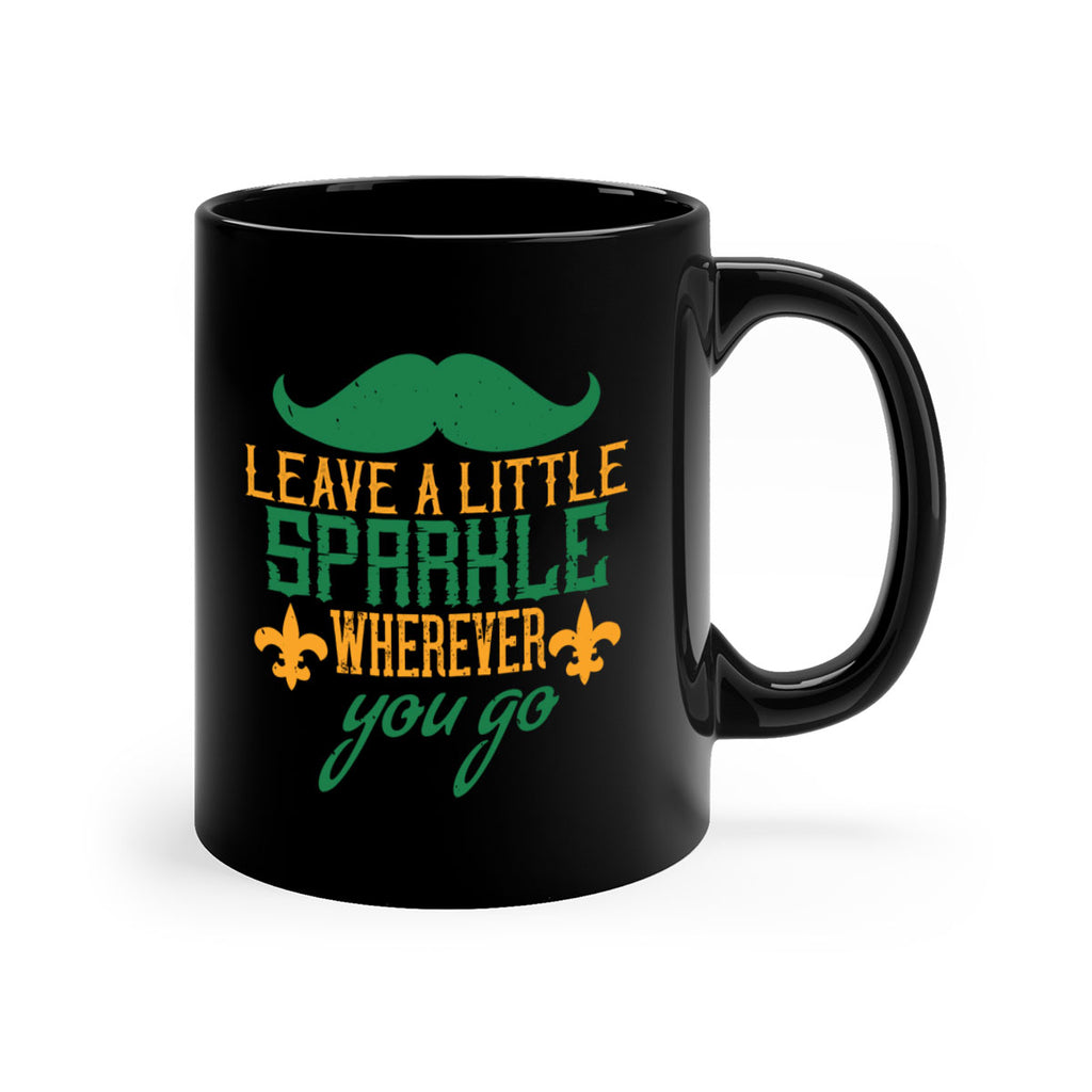 leave a little sparkle wherever you go 53#- mardi gras-Mug / Coffee Cup