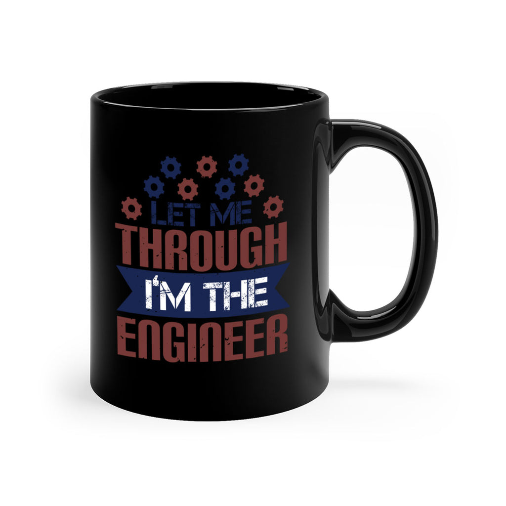 let me through Im the engineer Style 44#- engineer-Mug / Coffee Cup