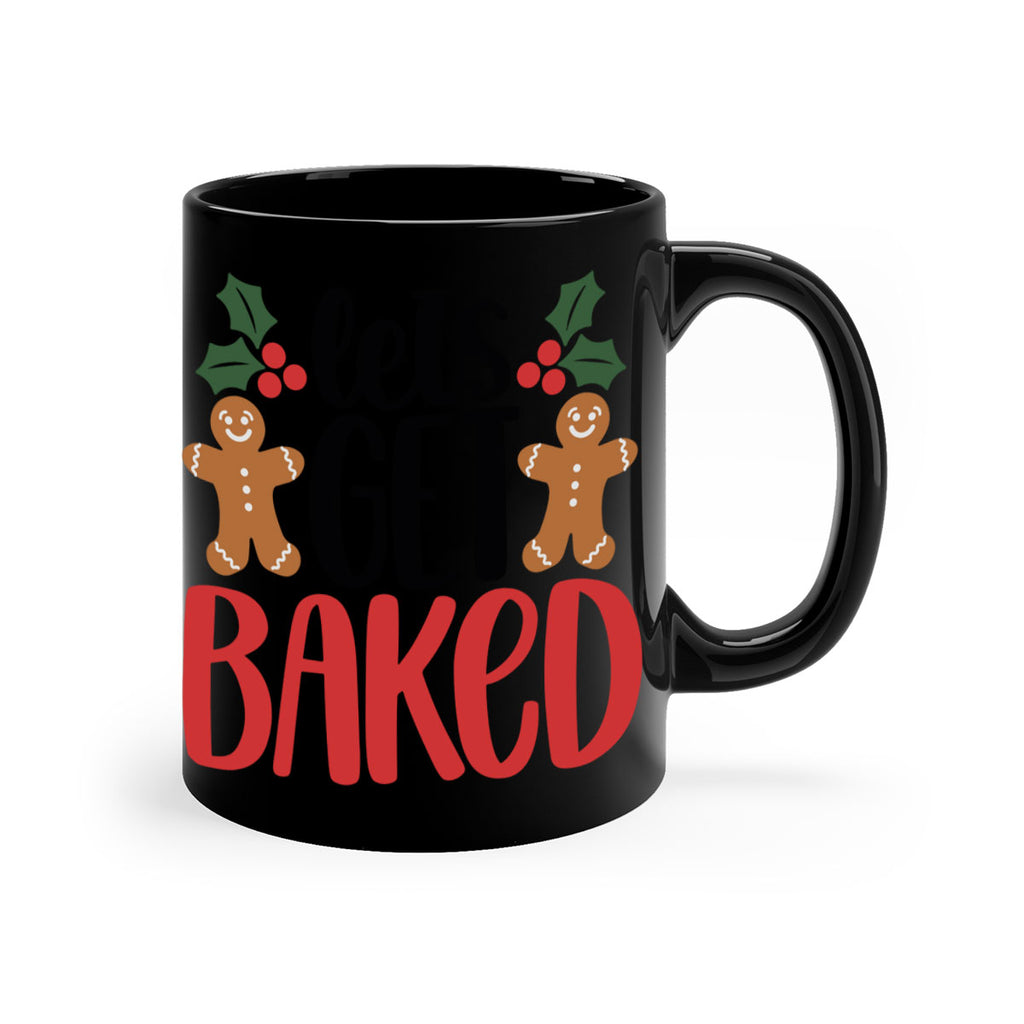 lets get baked 105#- christmas-Mug / Coffee Cup