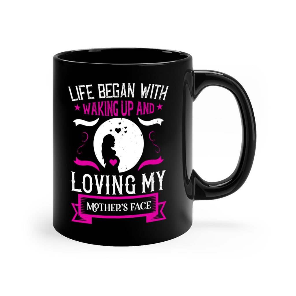 life began with waking 69#- mothers day-Mug / Coffee Cup