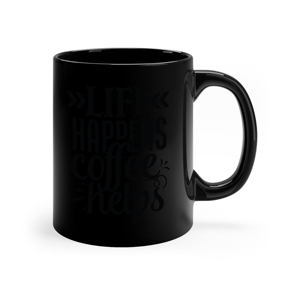 life happens coffee helps 193#- coffee-Mug / Coffee Cup