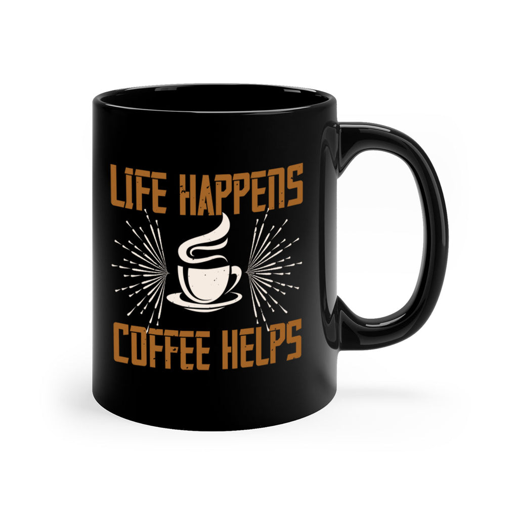 life happens coffee helps 238#- coffee-Mug / Coffee Cup