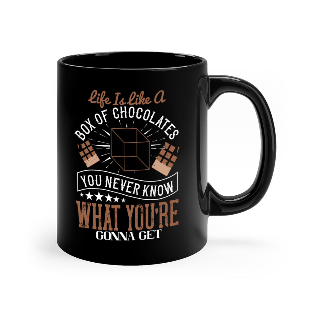 life is like a box of chocolates you never know what youre gonna get 25#- chocolate-Mug / Coffee Cup