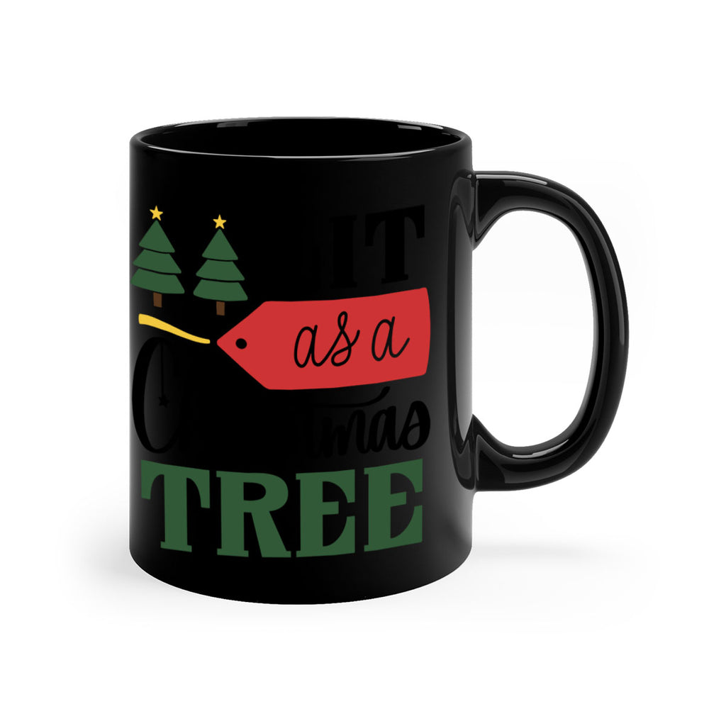 lit as a christmas tree 103#- christmas-Mug / Coffee Cup