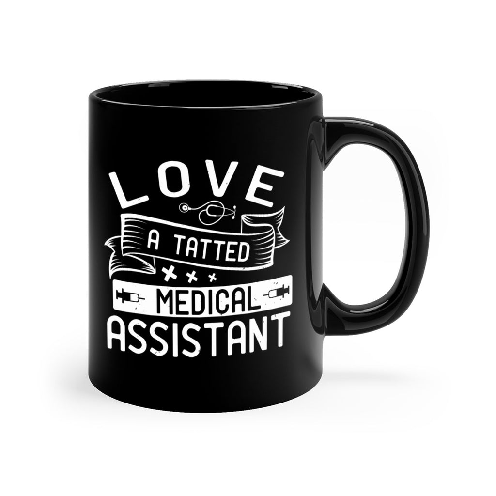 love a tatted medical assistant Style 37#- medical-Mug / Coffee Cup
