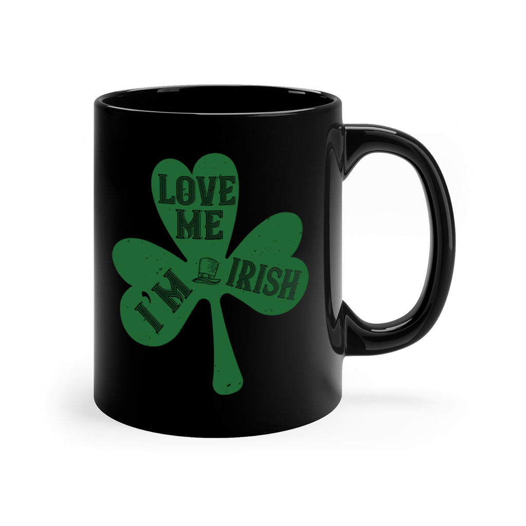 love me i’m irish Style 119#- St Patricks Day-Mug / Coffee Cup