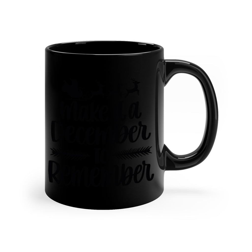 make it a december to remember 100#- christmas-Mug / Coffee Cup