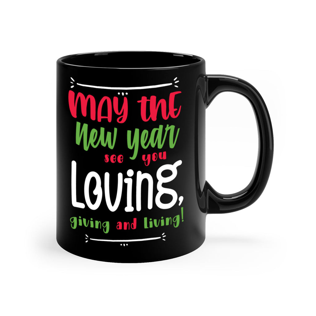 may the new year see you loving, giving and living! style 453#- christmas-Mug / Coffee Cup