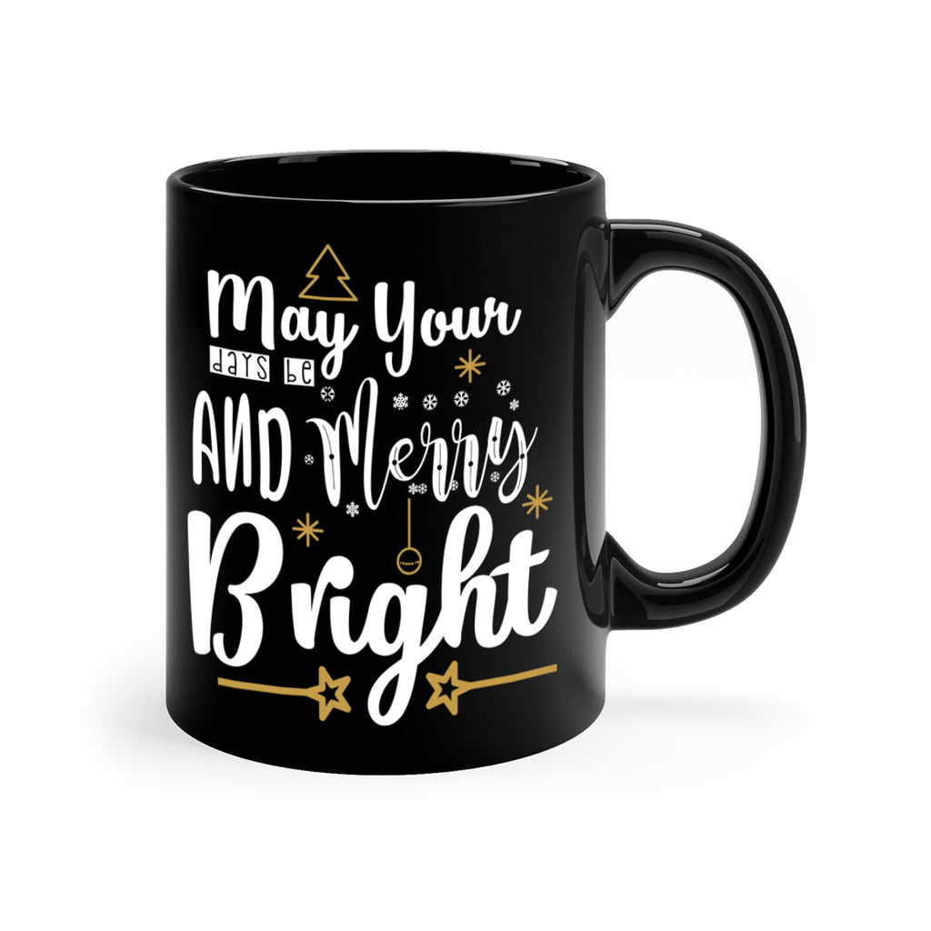 may your days be merry and bright style 462#- christmas-Mug / Coffee Cup