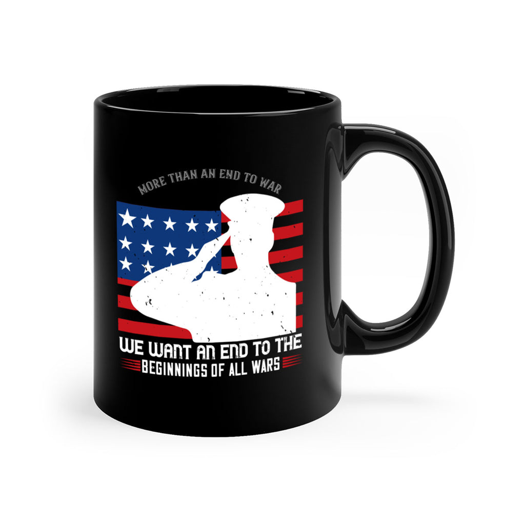 more than an end to war we want an end to the beginnings of all wars 98#- veterns day-Mug / Coffee Cup