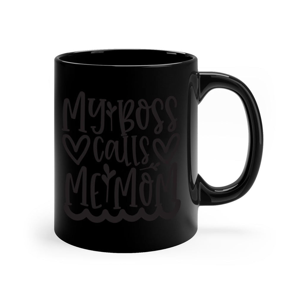 my boss calls me mom 373#- mom-Mug / Coffee Cup