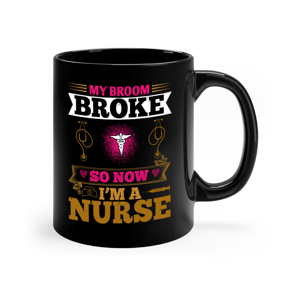 my broombroke so now Style 292#- nurse-Mug / Coffee Cup