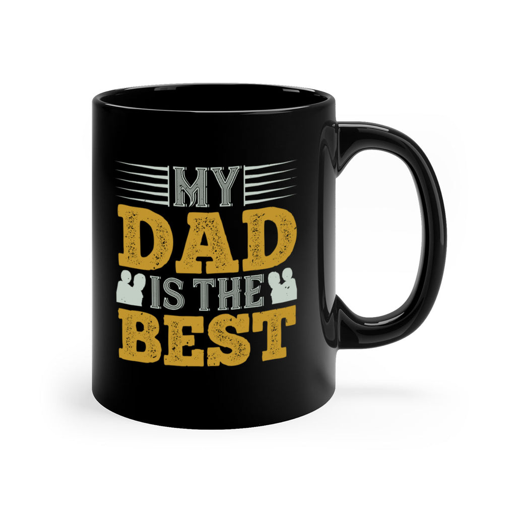 my dad is the best 180#- fathers day-Mug / Coffee Cup