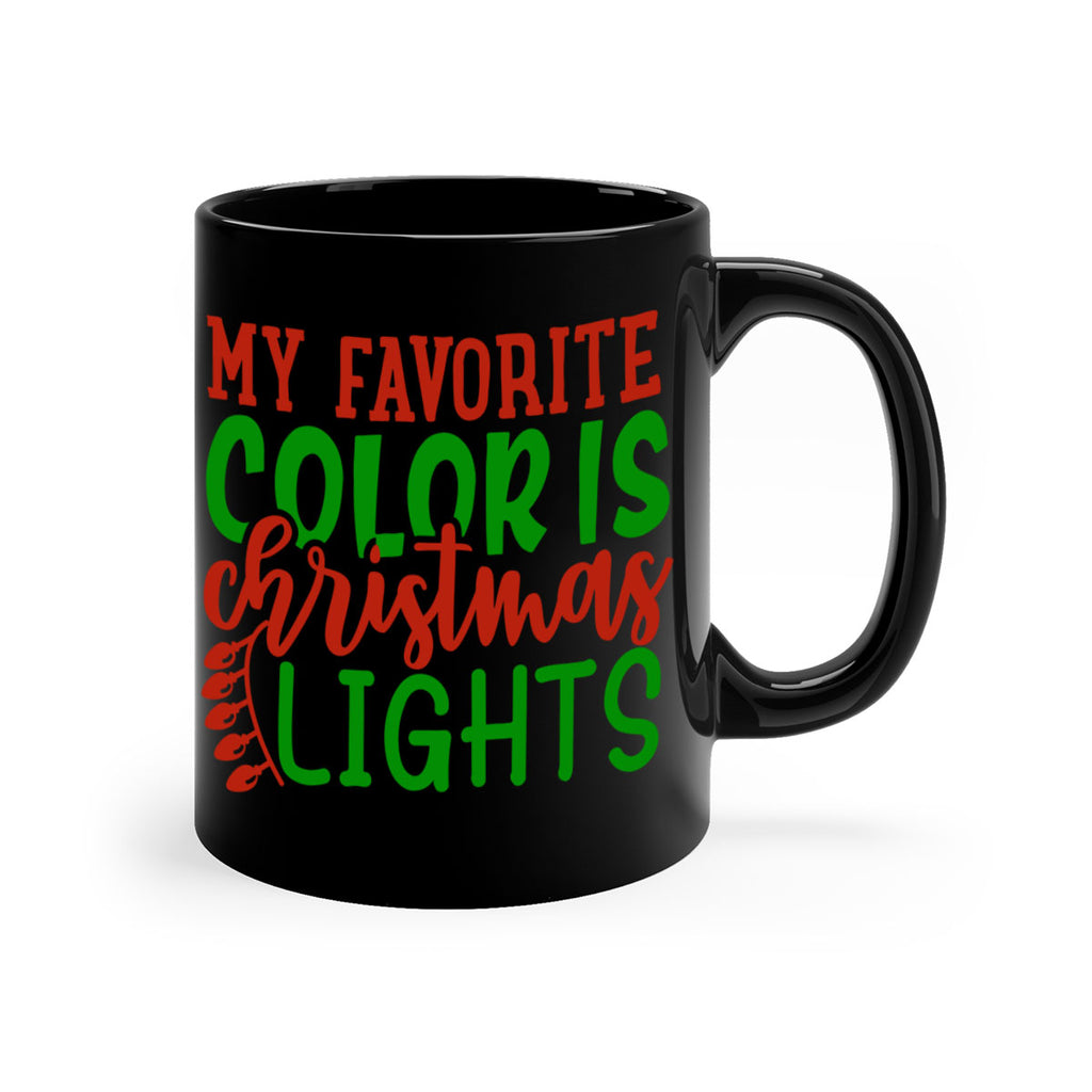 my favorite color is christmas lights 331#- christmas-Mug / Coffee Cup