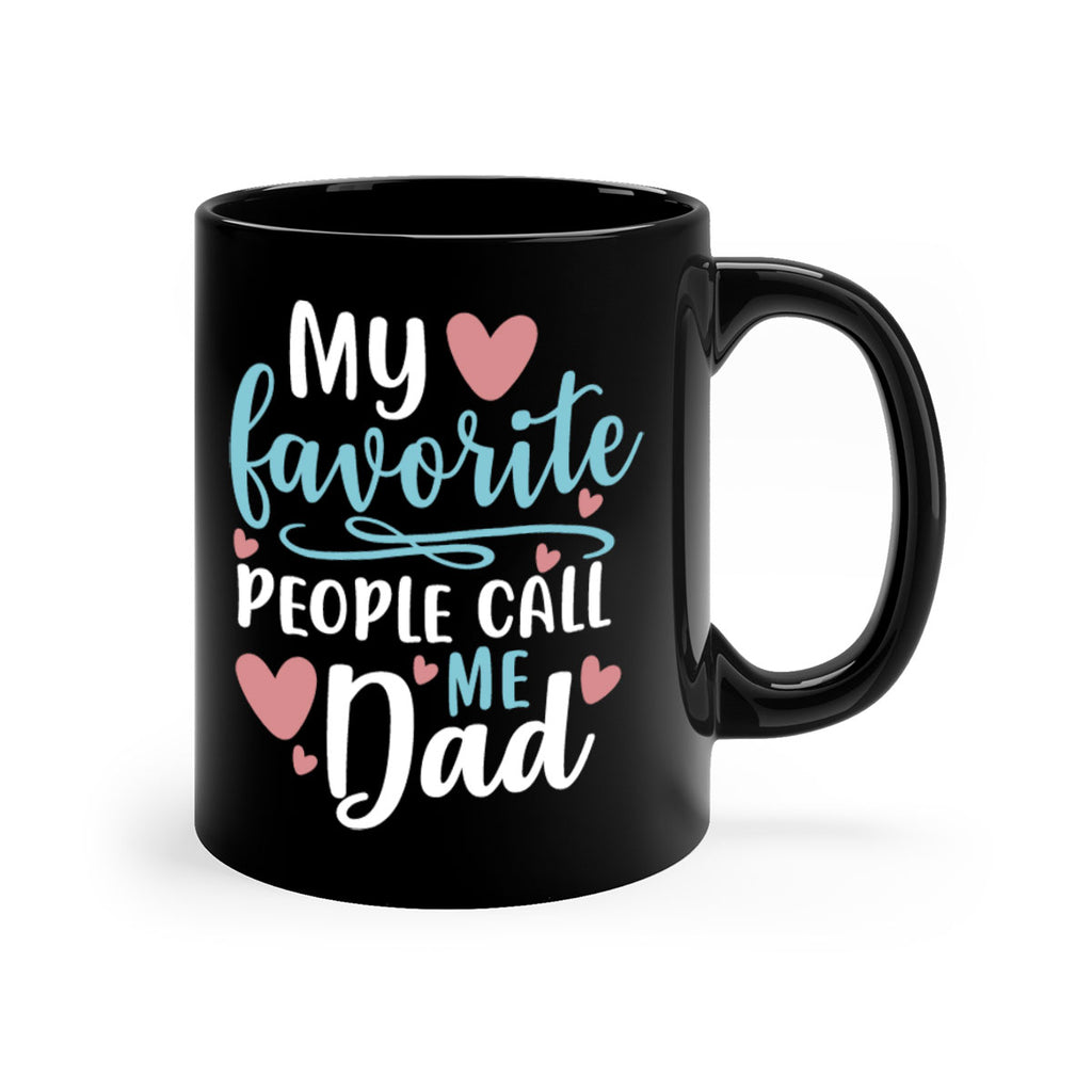 my favorite people call me dad 80#- fathers day-Mug / Coffee Cup