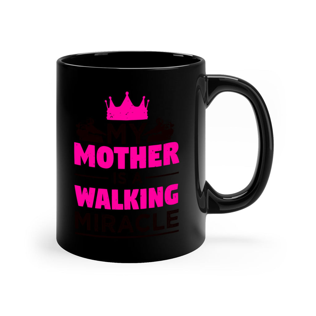my mother is a walking miracle 38#- mothers day-Mug / Coffee Cup