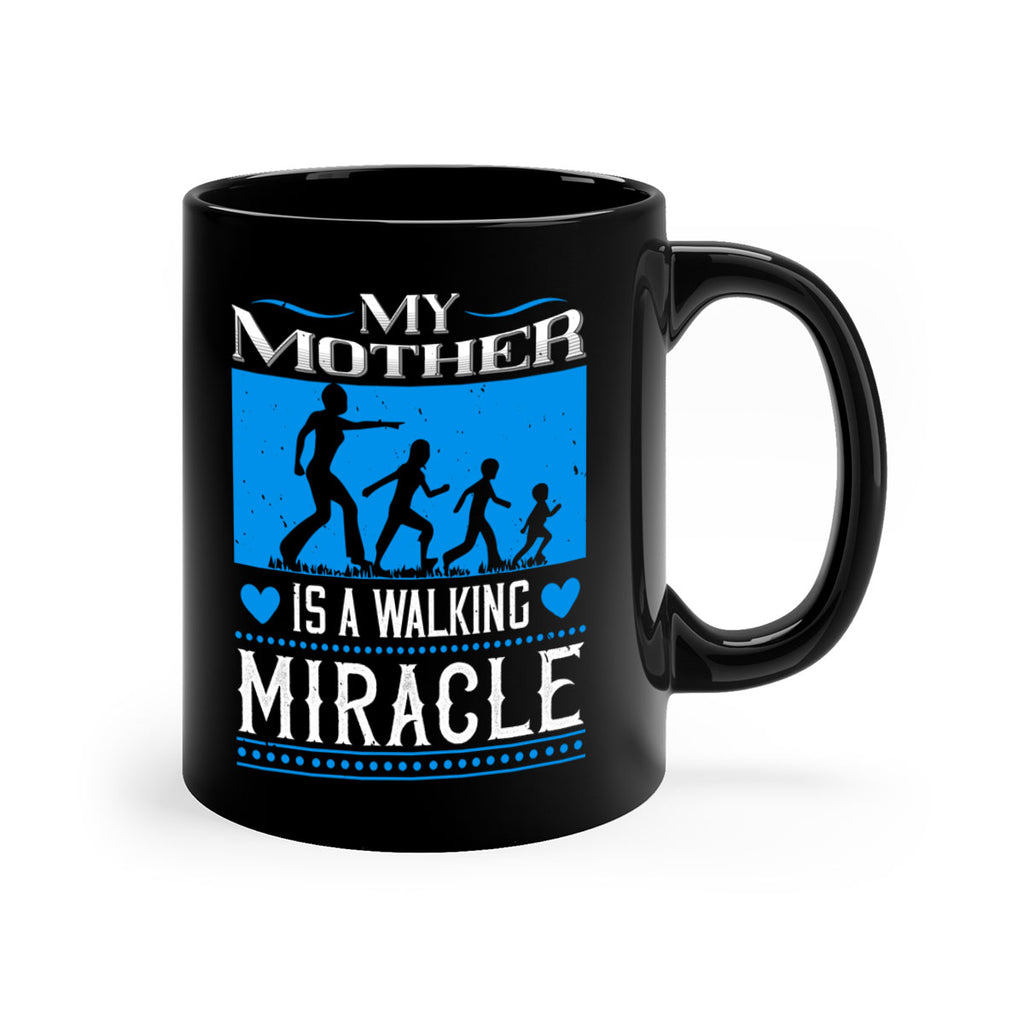 my mother is a walking miracle 45#- mothers day-Mug / Coffee Cup