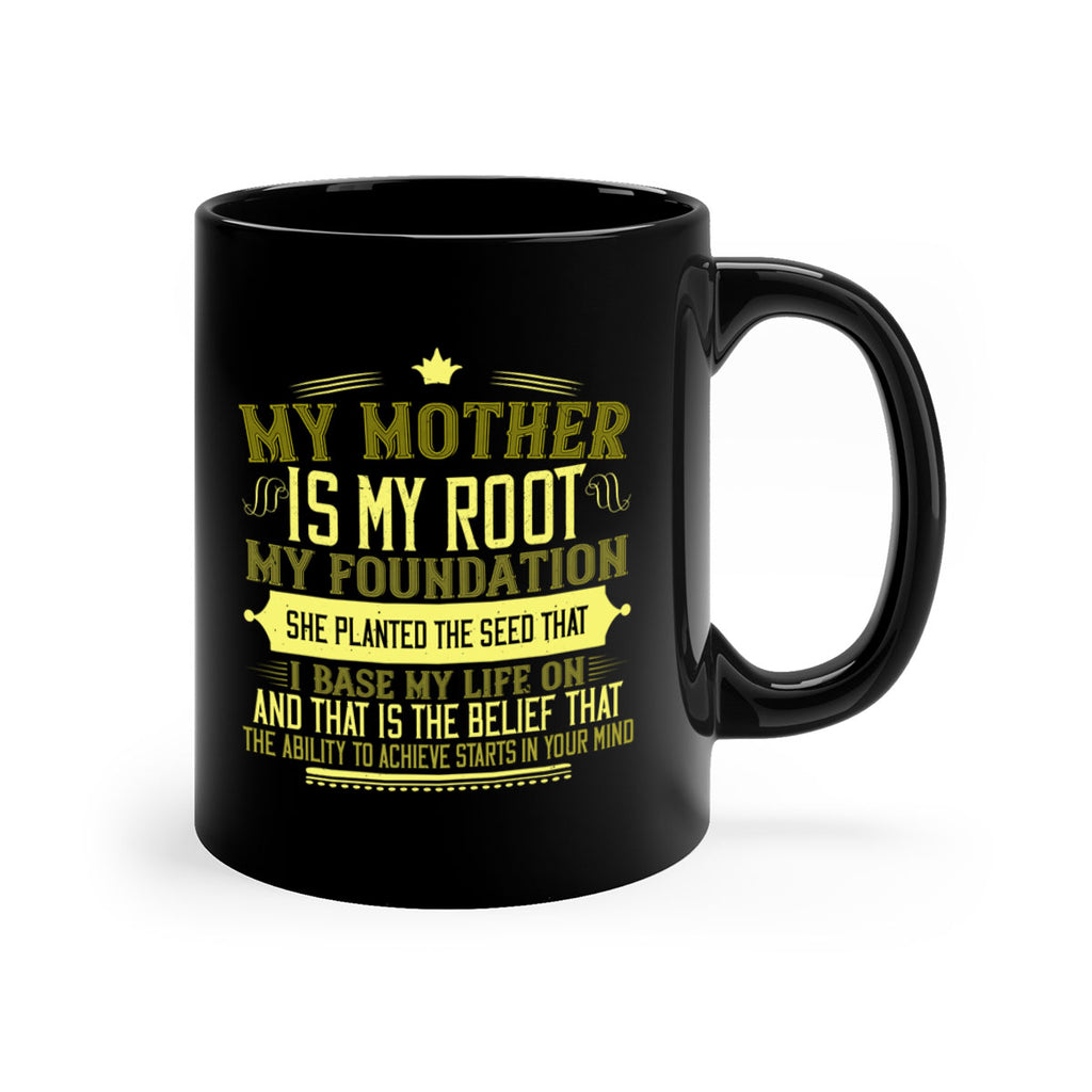 my mother is my root my foundation 84#- mom-Mug / Coffee Cup