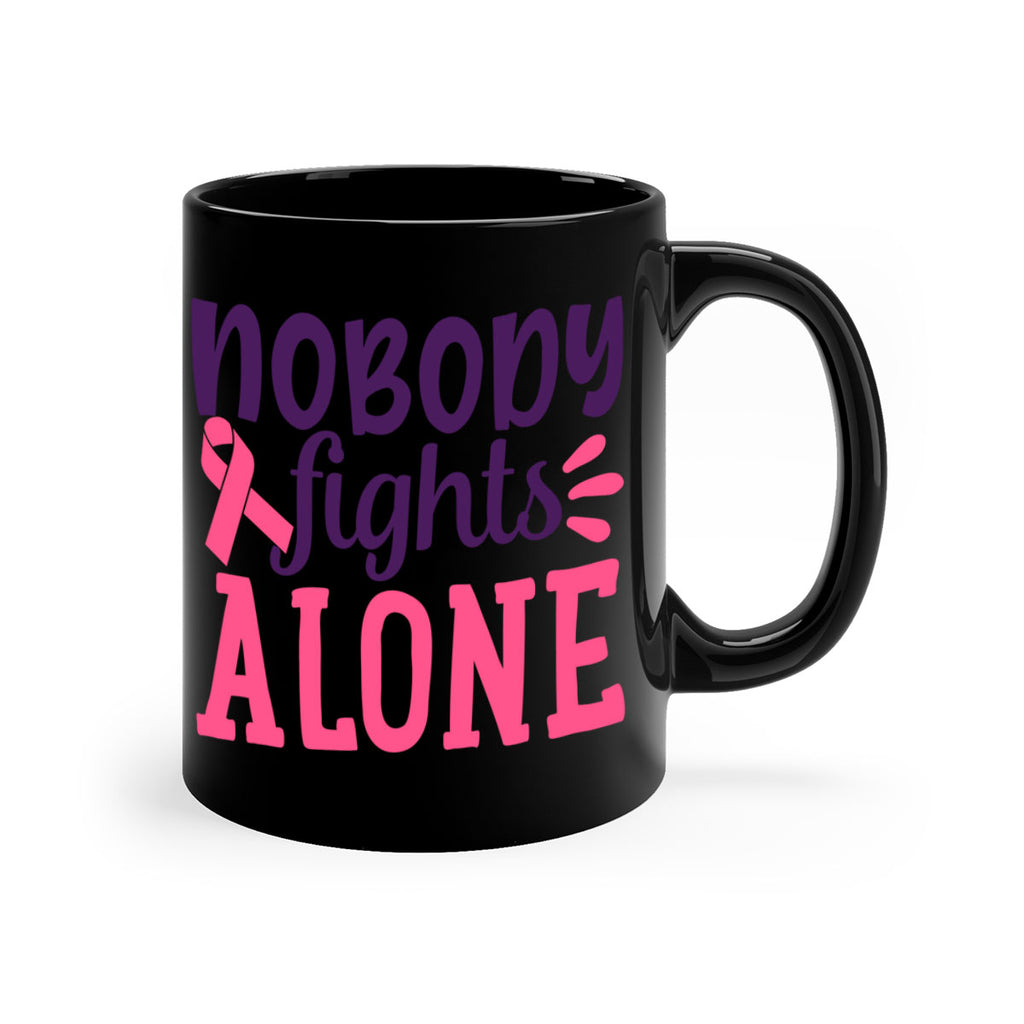 nobody fights alone Style 6#- breast cancer-Mug / Coffee Cup
