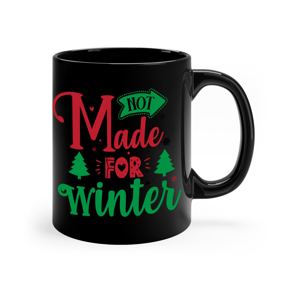 not made for winter style 547#- christmas-Mug / Coffee Cup