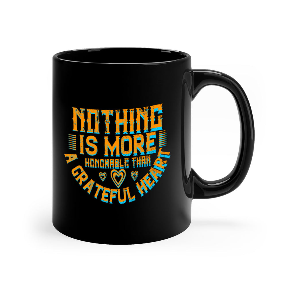 nothing is more honorable than a grateful heart 21#- thanksgiving-Mug / Coffee Cup