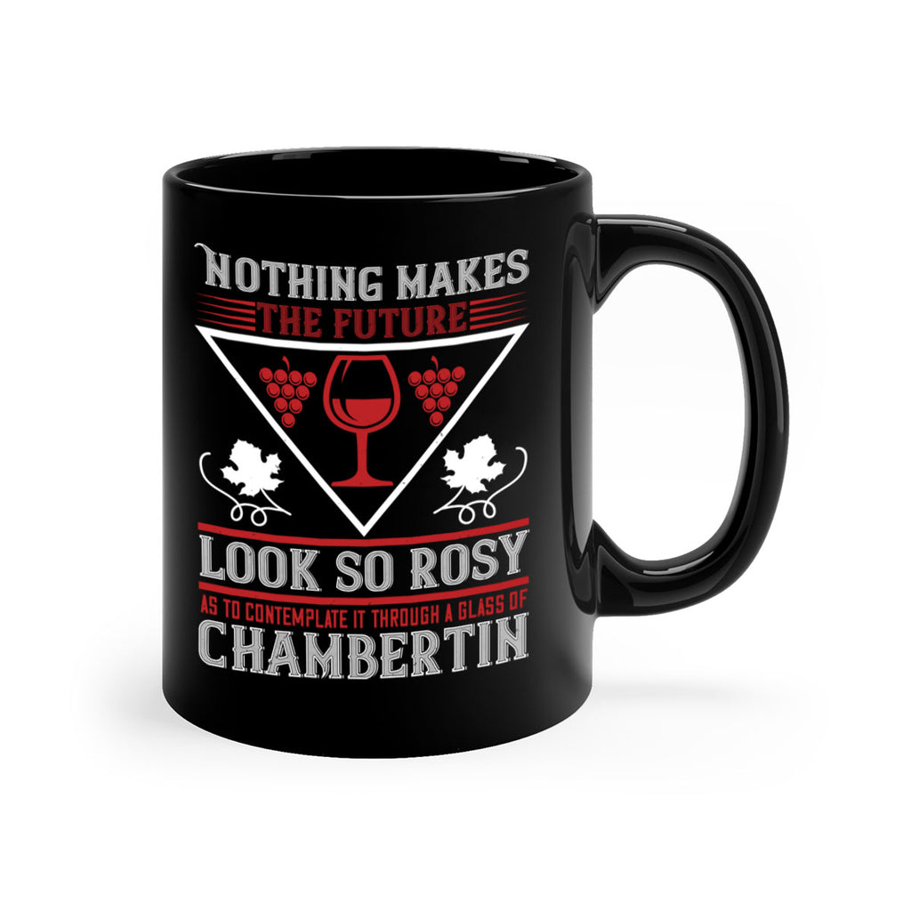 nothing makes the future 66#- wine-Mug / Coffee Cup