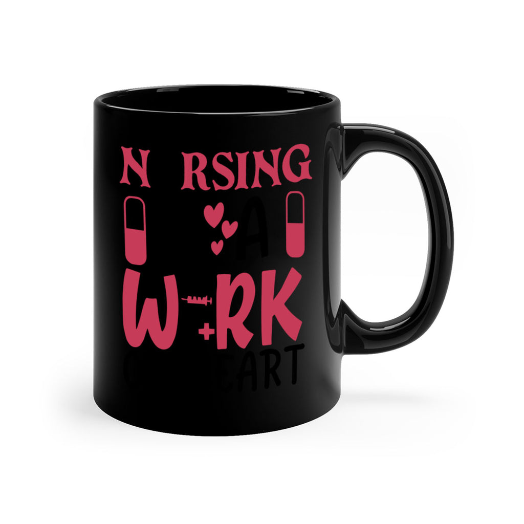 nursing is a work of heart Style 359#- nurse-Mug / Coffee Cup