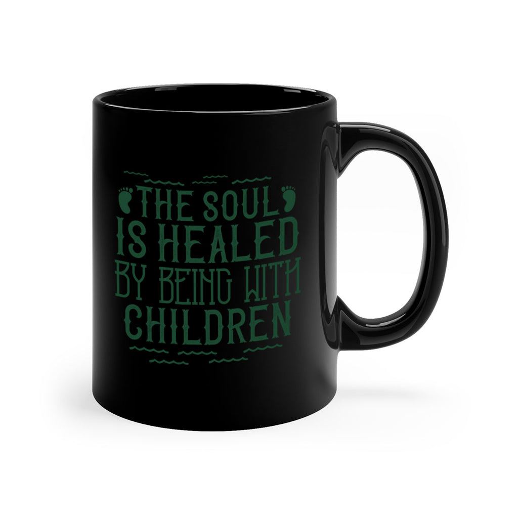 oThe soul is healed by being with children Style 24#- kids-Mug / Coffee Cup