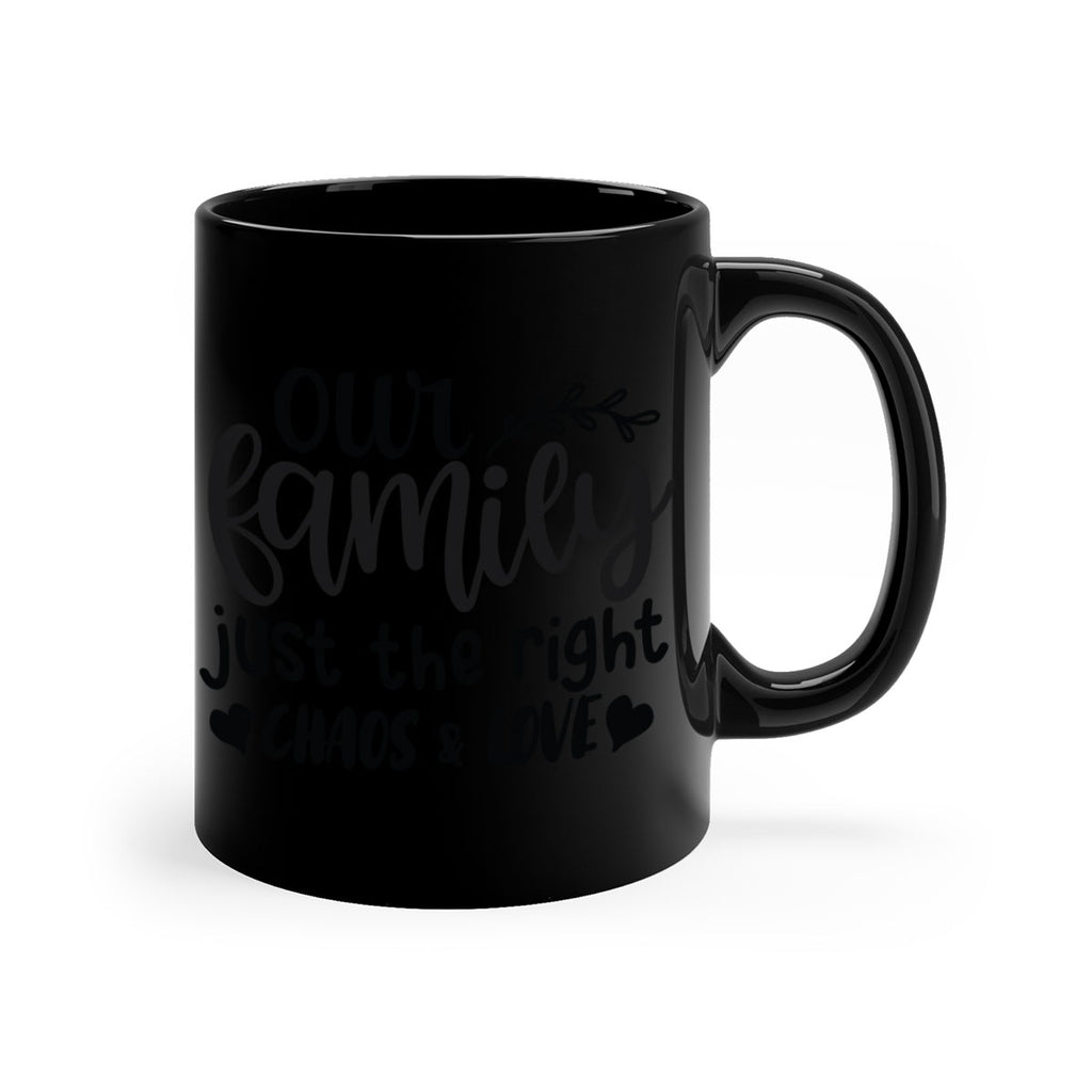 our family just the right chaos love 22#- Family-Mug / Coffee Cup