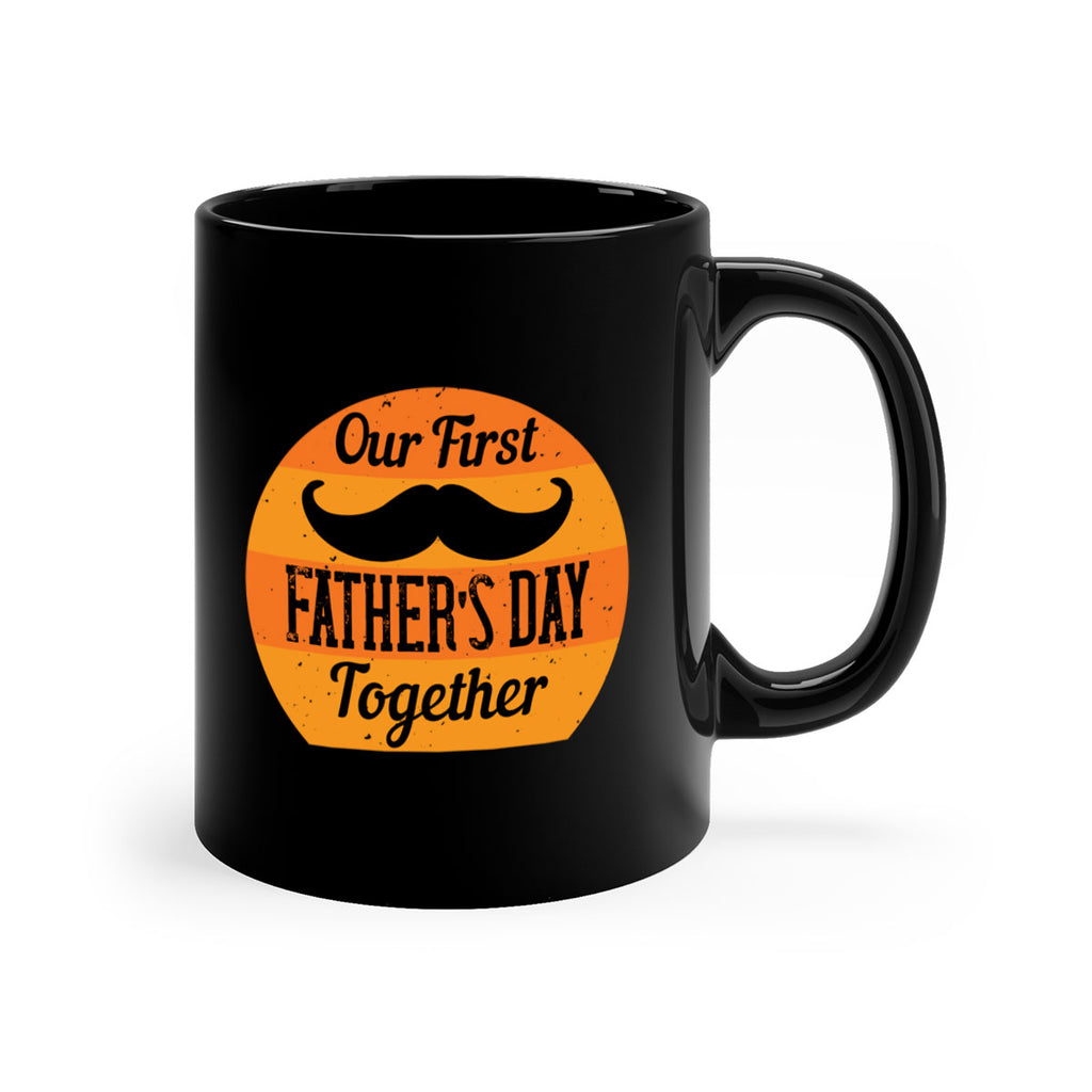 our first fathers day together 173#- fathers day-Mug / Coffee Cup