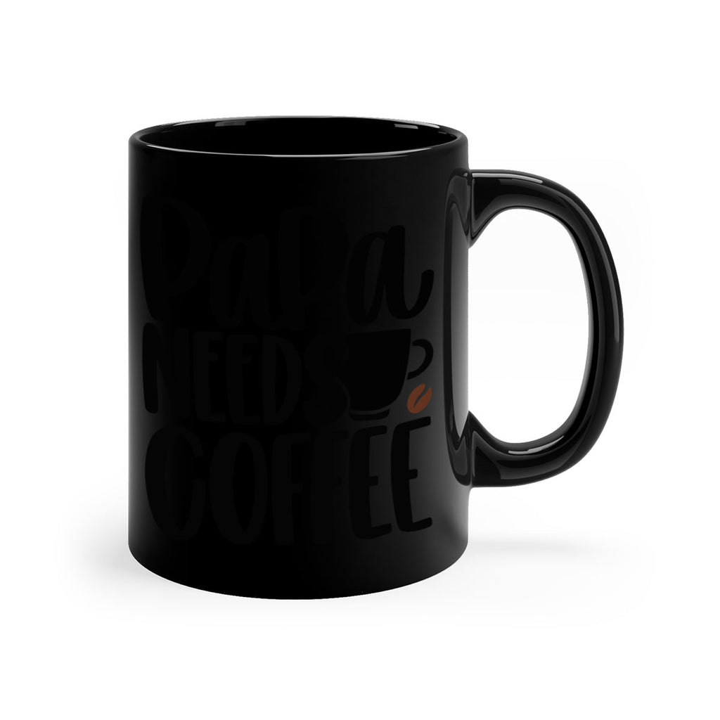 papa needs coffee 51#- coffee-Mug / Coffee Cup