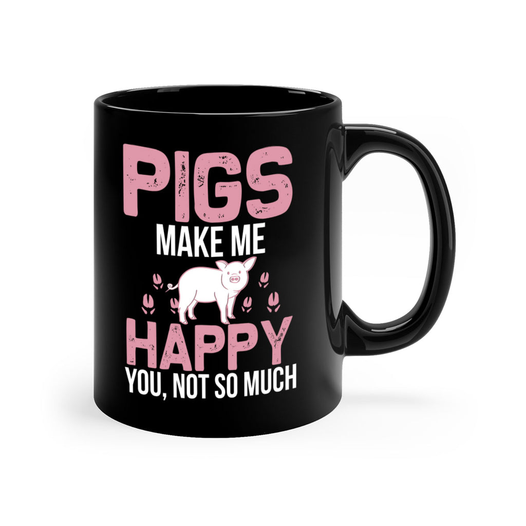 pigs make me happy Style 35#- pig-Mug / Coffee Cup