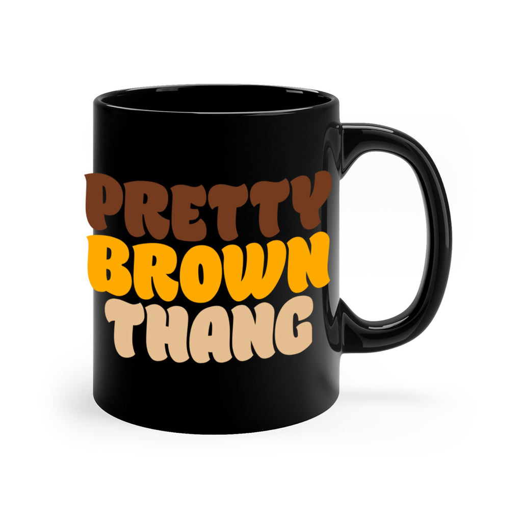 pretty  brown thang 52#- black words - phrases-Mug / Coffee Cup