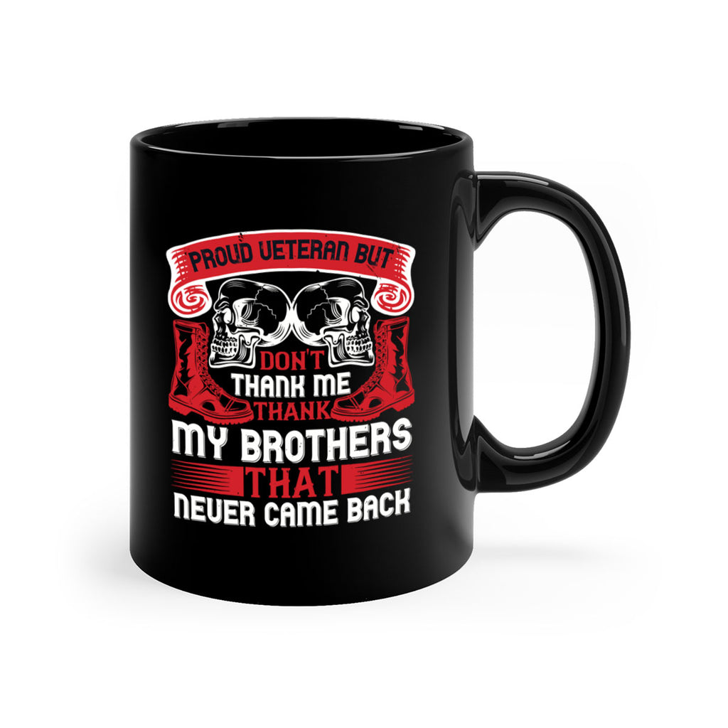 proud veteran but dont thank me my brother that never came back 32#- veterns day-Mug / Coffee Cup