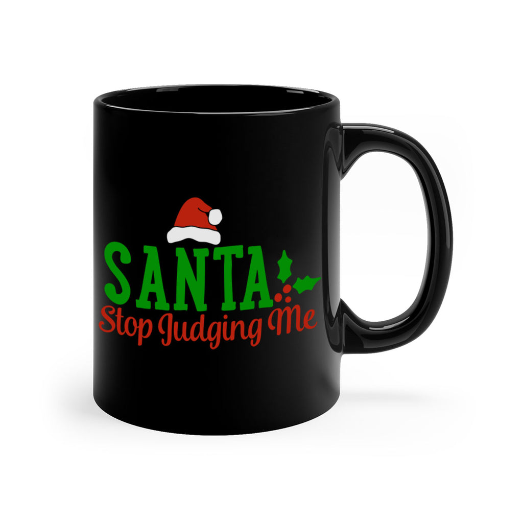 santa stop judging me 329#- christmas-Mug / Coffee Cup