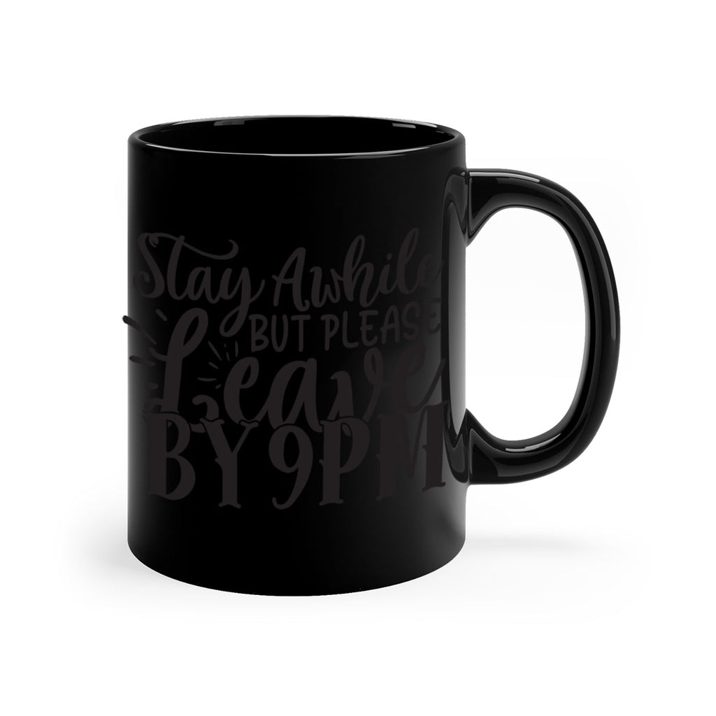stay awhile but please leave by pm 50#- home-Mug / Coffee Cup