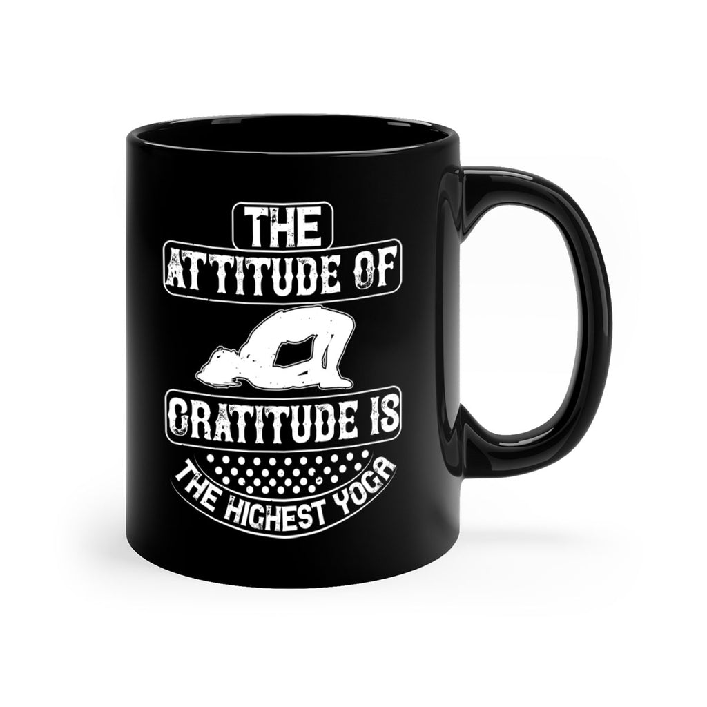 the attitude of gratitude is the highest yoga 64#- yoga-Mug / Coffee Cup