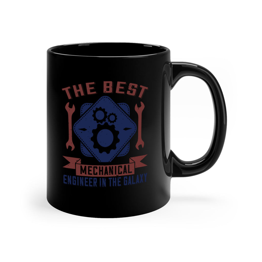 the best mechanical engineer in the glaxy Style 36#- engineer-Mug / Coffee Cup