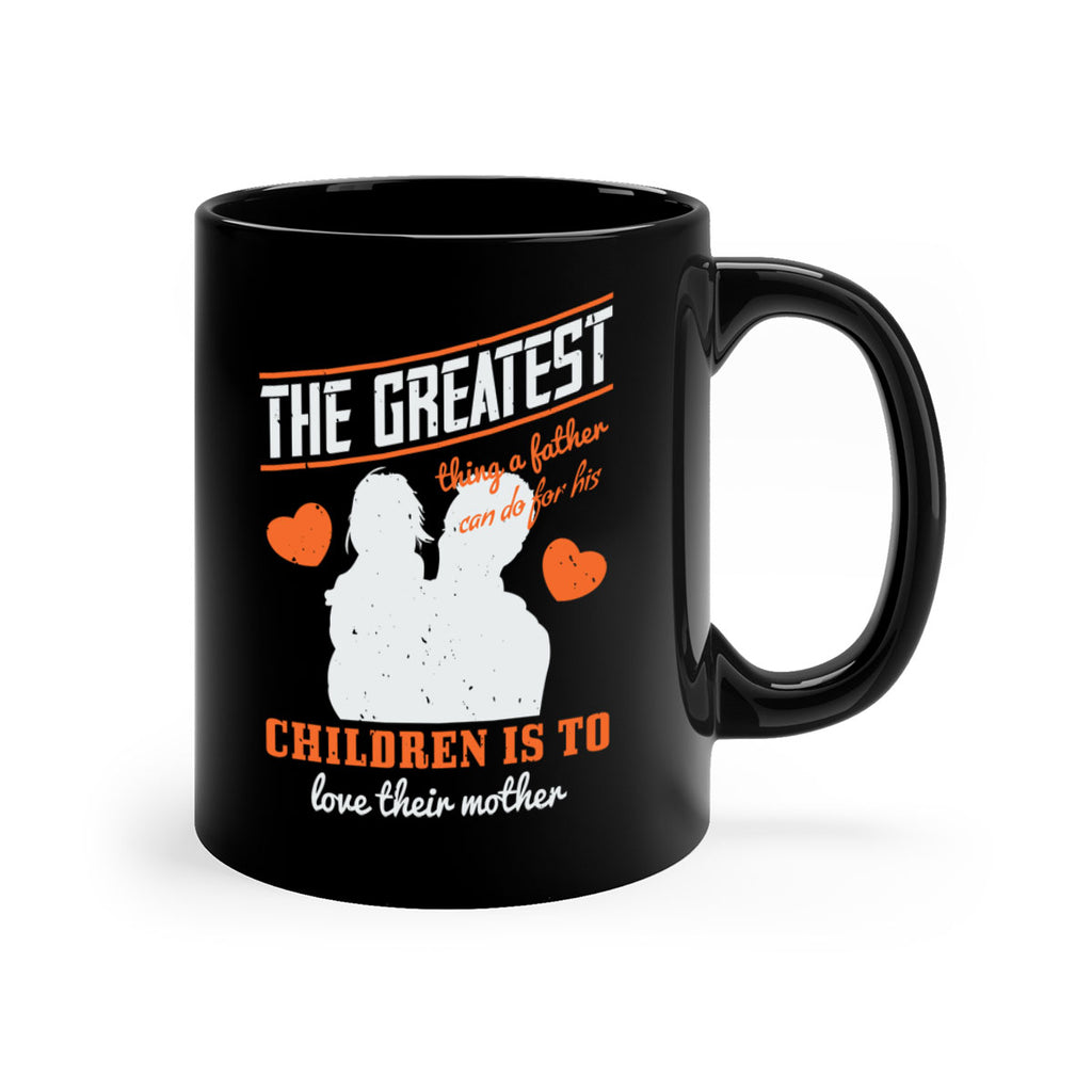 the greatest thing a father 162#- fathers day-Mug / Coffee Cup