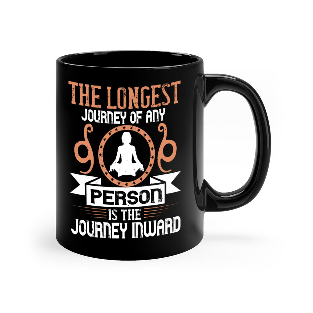 the longest journey of any person is the journey inward 58#- yoga-Mug / Coffee Cup