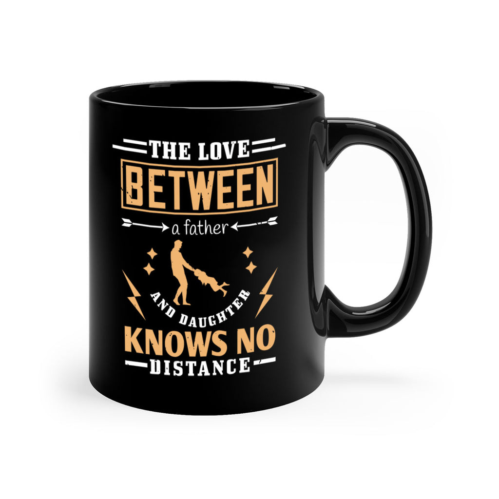 the love between a father and daughter knows no distance 161#- fathers day-Mug / Coffee Cup