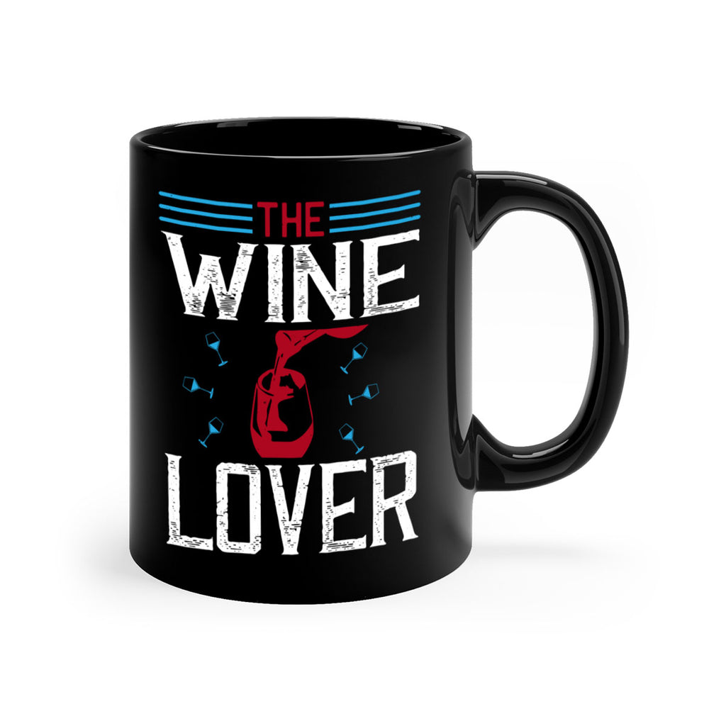 the wine lover 119#- wine-Mug / Coffee Cup