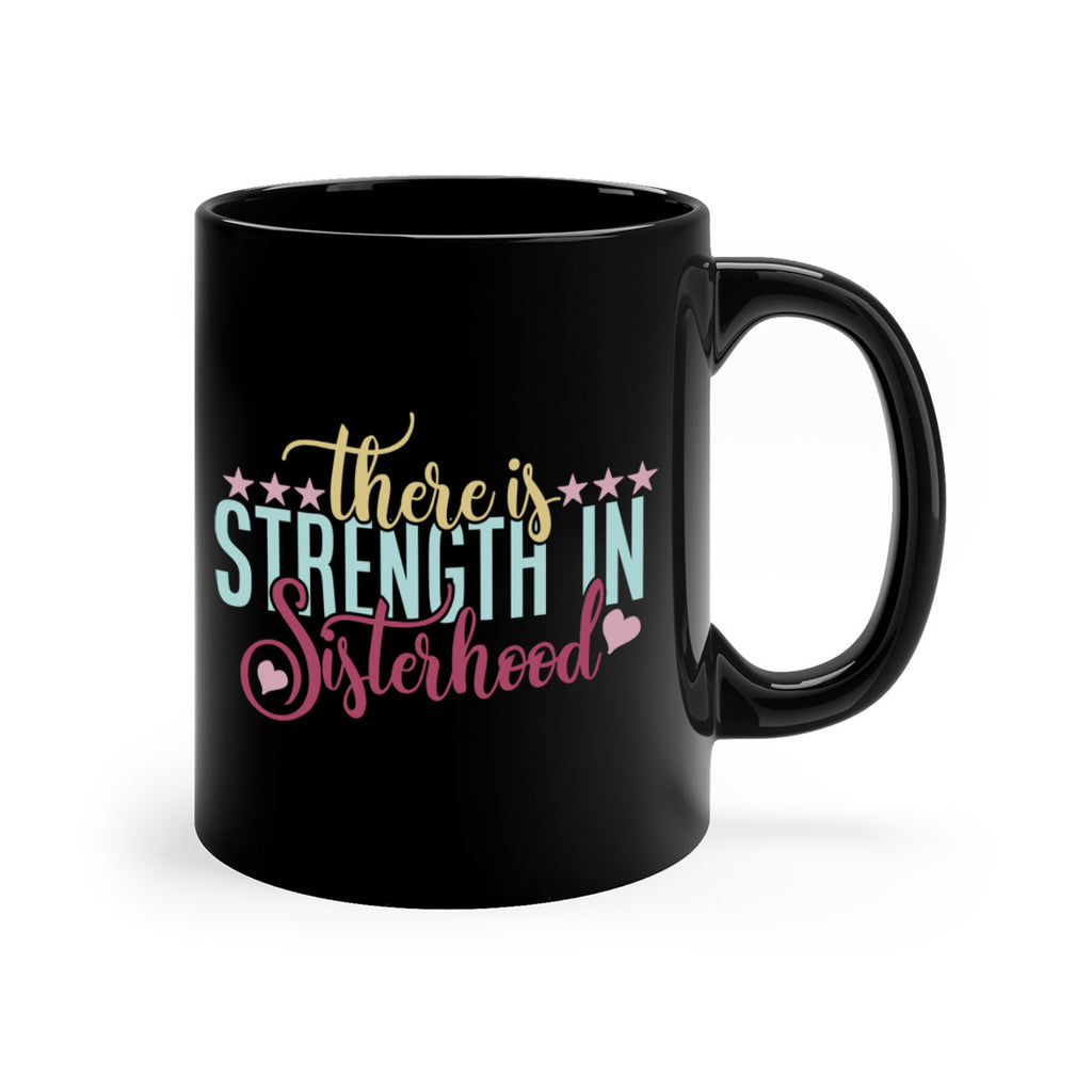 there is strength in sisterhood 53#- sister-Mug / Coffee Cup