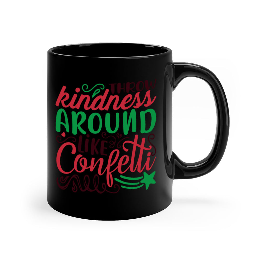 throw kindness around likeconfetti 6#- christmas-Mug / Coffee Cup