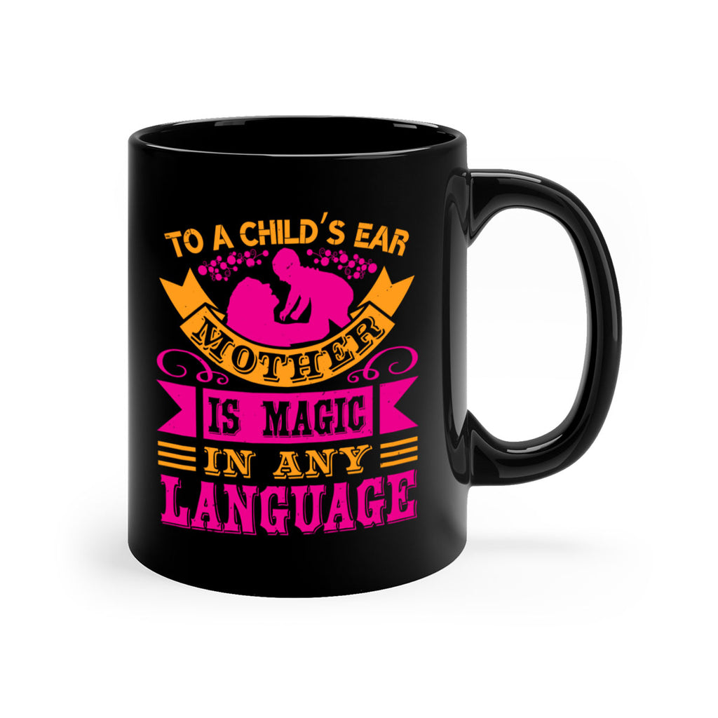 to a childs ear mother is magic in any language 16#- mothers day-Mug / Coffee Cup