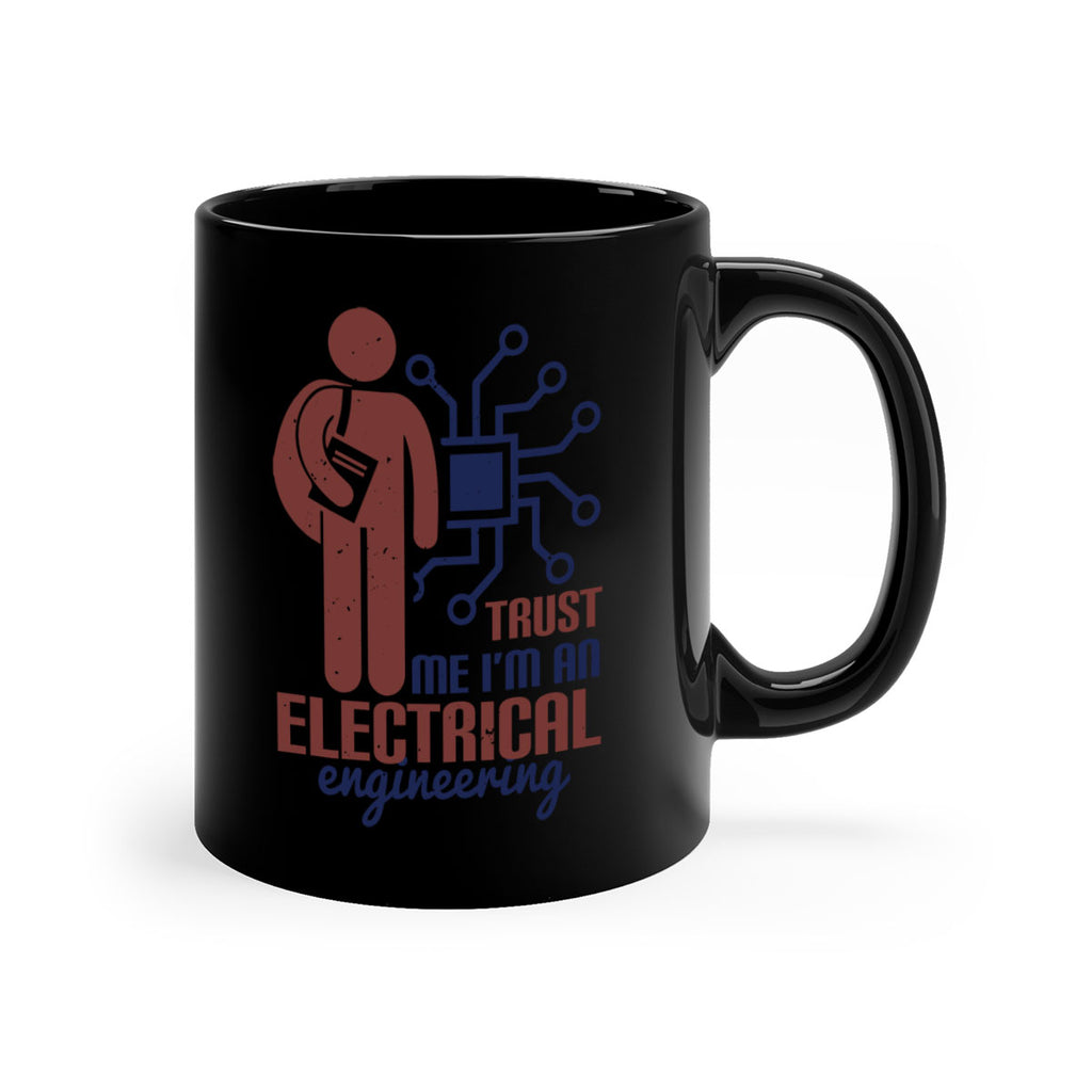 trust me Im an electrical engineering Style 34#- engineer-Mug / Coffee Cup